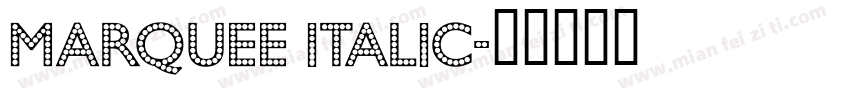 Marquee Italic字体转换